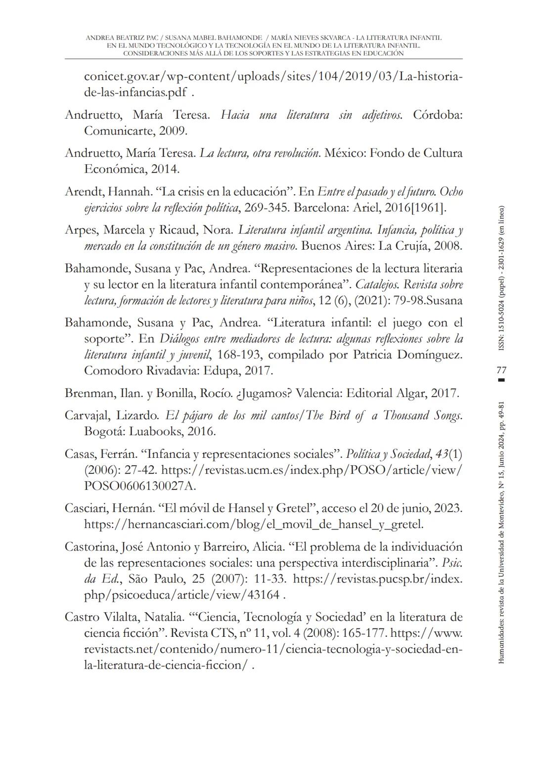ANDREA BEATRIZ PAC/SUSANA MABEL BAHAMONDE / MARÍA NIEVES SKVARCA LA LITERATURA INFANTII.
EN EL MUNDO TECNOLÓGICO Y LA TECNOLOGÍA EN EL MUNDO