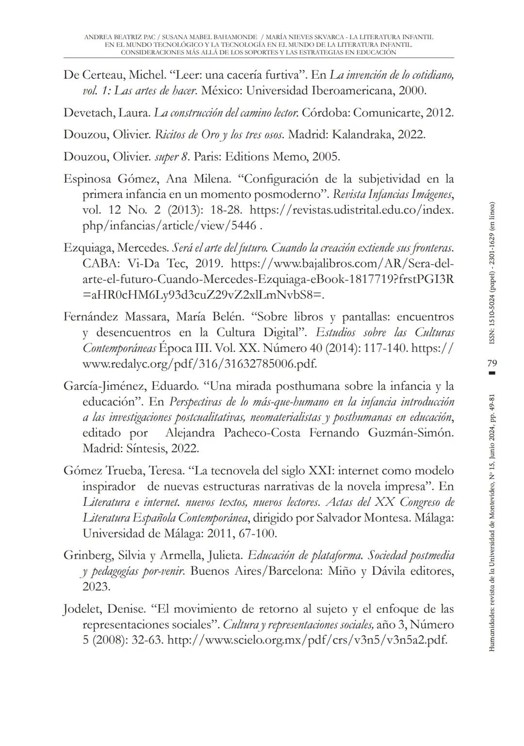 ANDREA BEATRIZ PAC/SUSANA MABEL BAHAMONDE / MARÍA NIEVES SKVARCA LA LITERATURA INFANTII.
EN EL MUNDO TECNOLÓGICO Y LA TECNOLOGÍA EN EL MUNDO