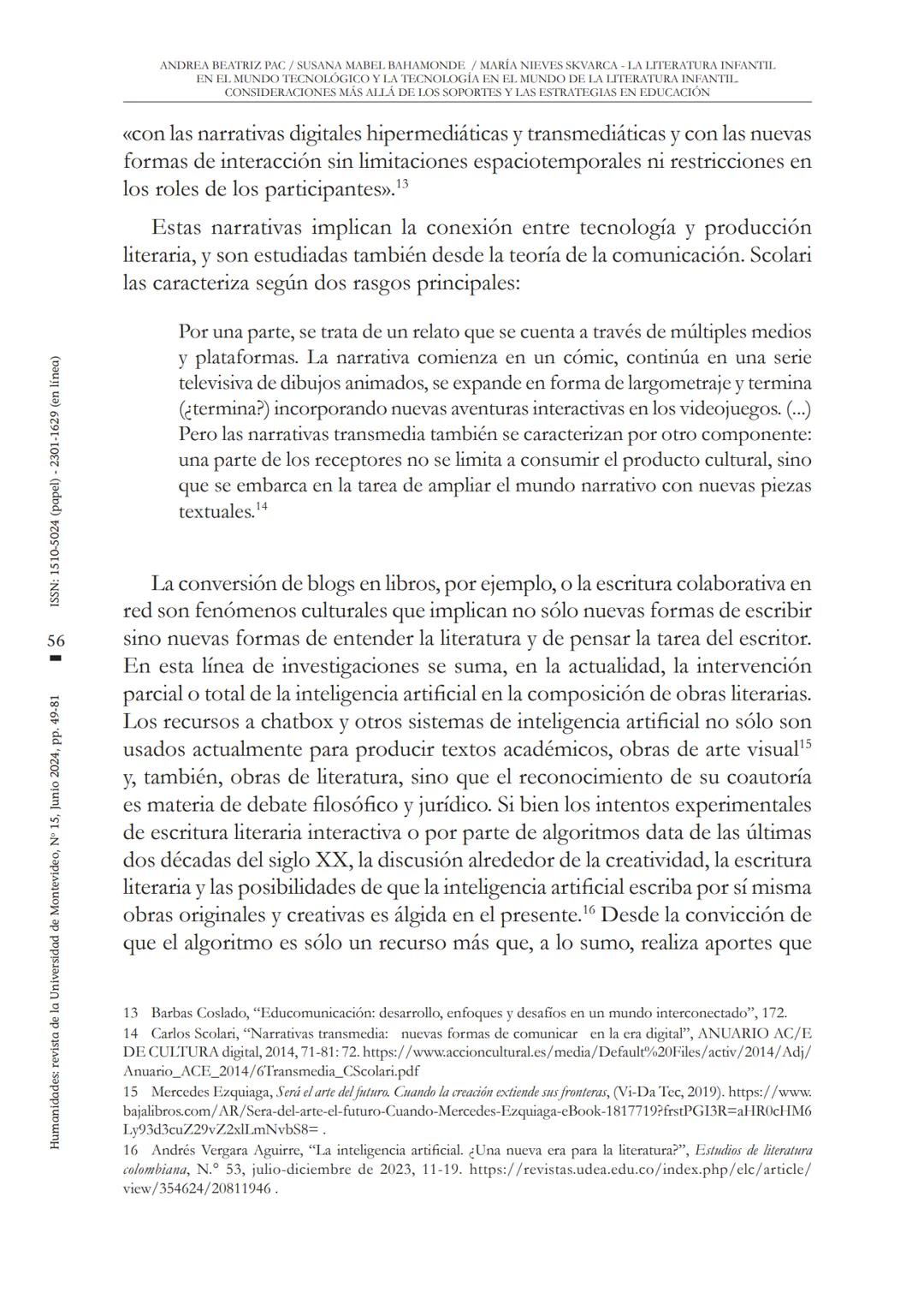 ANDREA BEATRIZ PAC/SUSANA MABEL BAHAMONDE / MARÍA NIEVES SKVARCA LA LITERATURA INFANTII.
EN EL MUNDO TECNOLÓGICO Y LA TECNOLOGÍA EN EL MUNDO