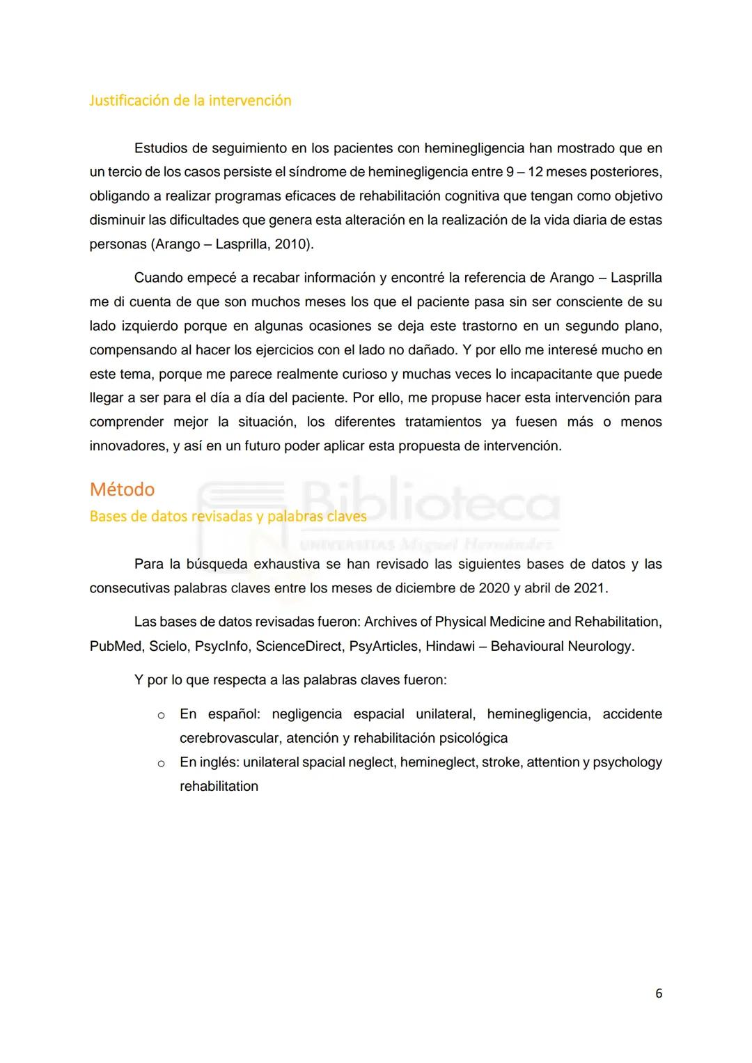 MH
UNIVERSITAS
Miguel Hernández
Grado en Psicología
Trabajo de Fin de Grado
Curso 2020/2021
Convocatoria Junio
Biblioteca
Modalidad: