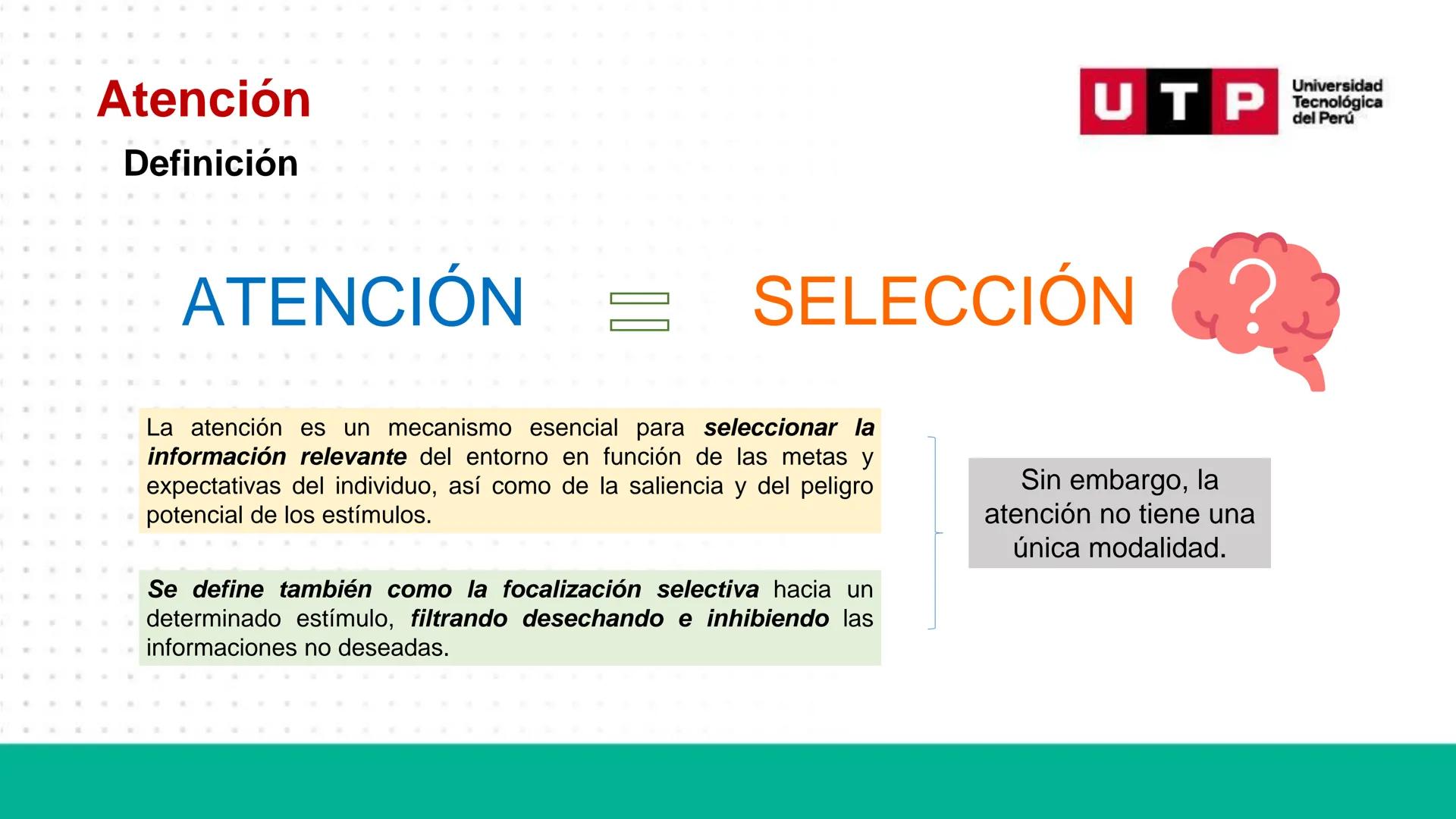 # Bases biológicas del
comportamiento
Sesión 13: Atención y conciencia
Universidad
UTP Tecnológica
del Perú Recordemos
Universidad
UTP Te