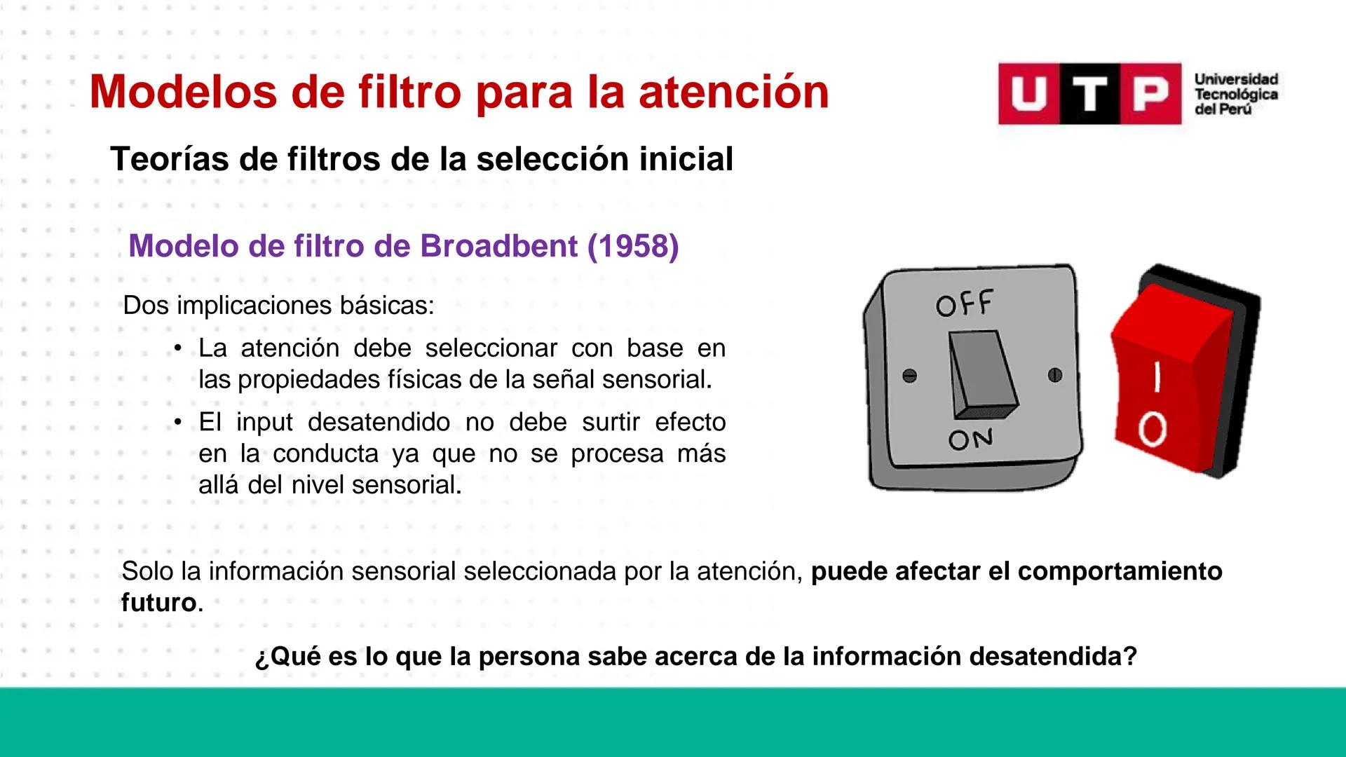 # Bases biológicas del
comportamiento
Sesión 13: Atención y conciencia
Universidad
UTP Tecnológica
del Perú Recordemos
Universidad
UTP Te