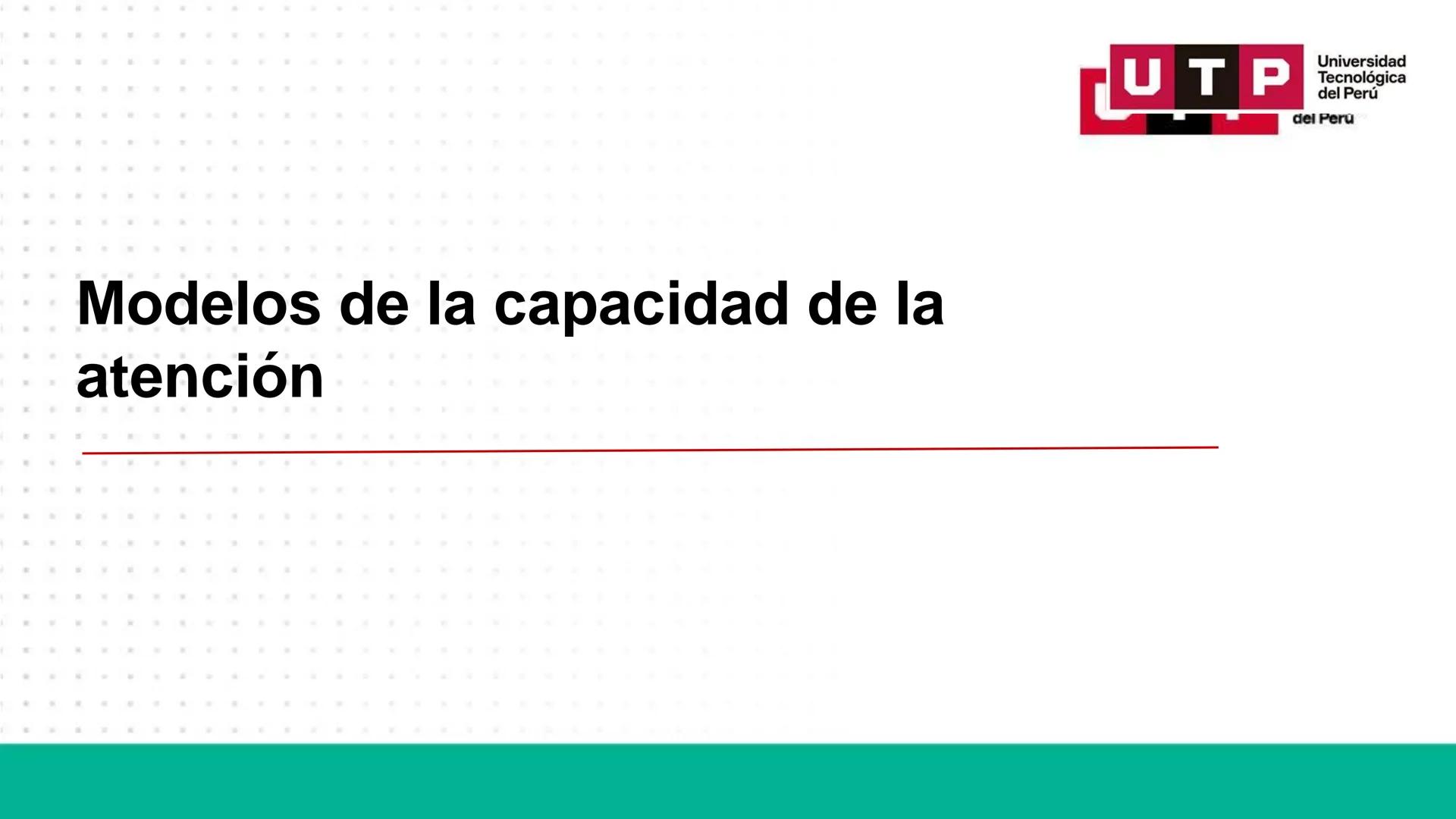 # Bases biológicas del
comportamiento
Sesión 13: Atención y conciencia
Universidad
UTP Tecnológica
del Perú Recordemos
Universidad
UTP Te