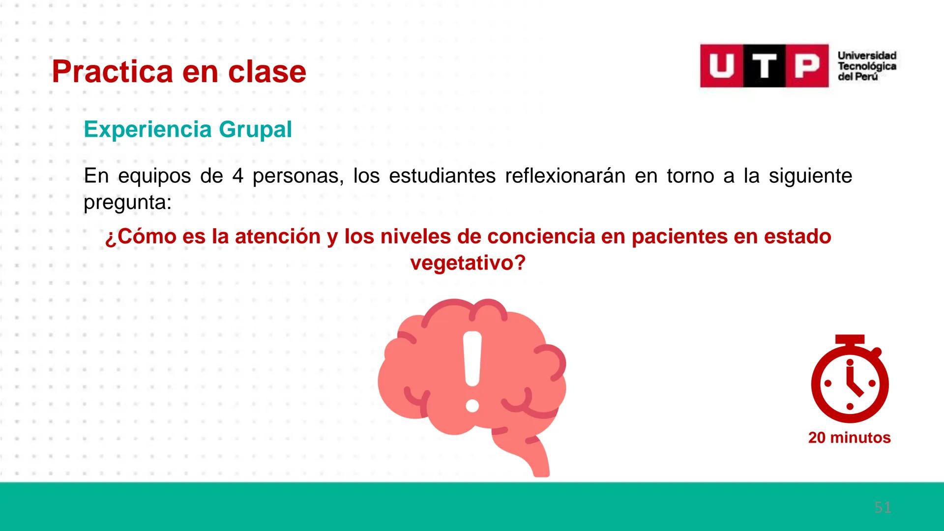 # Bases biológicas del
comportamiento
Sesión 13: Atención y conciencia
Universidad
UTP Tecnológica
del Perú Recordemos
Universidad
UTP Te