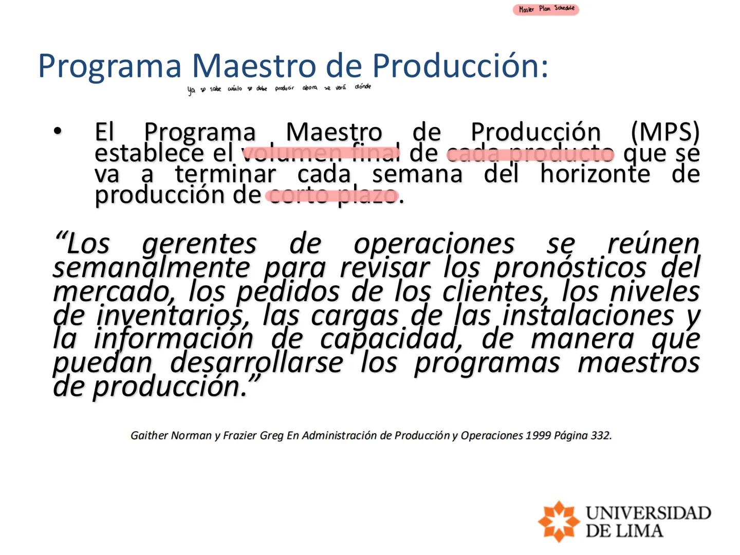 PLANEAMIENTO Y CONTROL
DE OPERACIONES / OPERATIONS
PLANNING AND CONTROL
PLANEACION MAESTRA
Planeació micro $\rightarrow$ máquinas, equipo