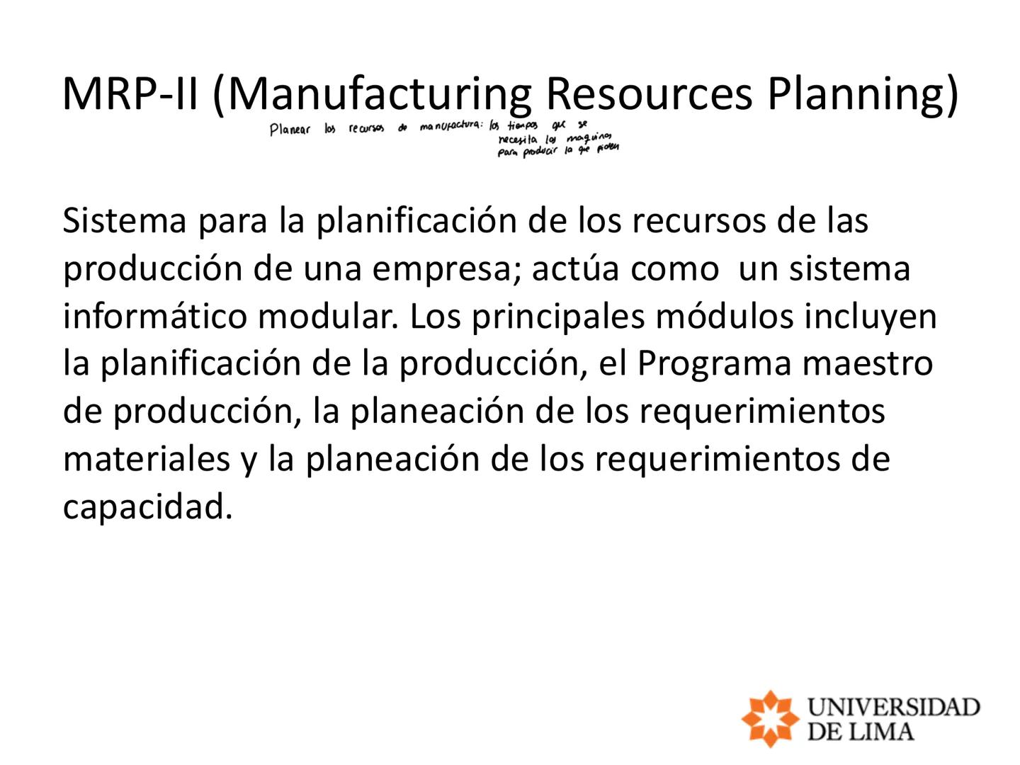 PLANEAMIENTO Y CONTROL DE OPERACIONES
OPERATIONS PLANNING AND CONTROL
MRP, ERP y LEAD TIME # Planeación de requerimientos de materiales
##