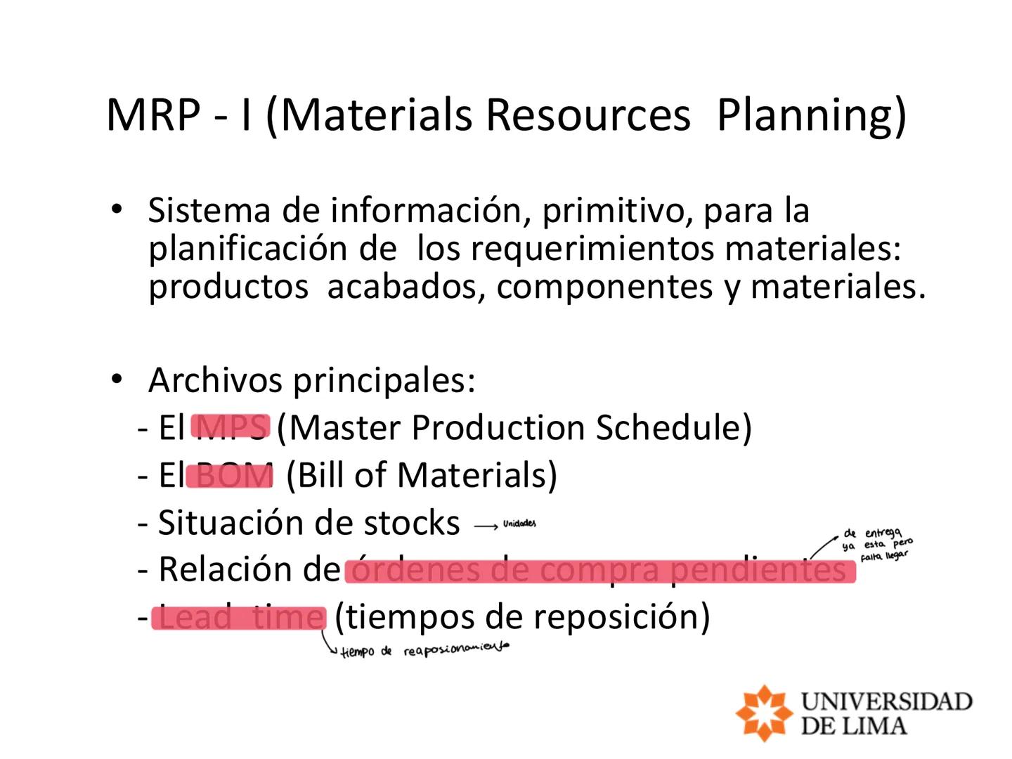 PLANEAMIENTO Y CONTROL DE OPERACIONES
OPERATIONS PLANNING AND CONTROL
MRP, ERP y LEAD TIME # Planeación de requerimientos de materiales
##