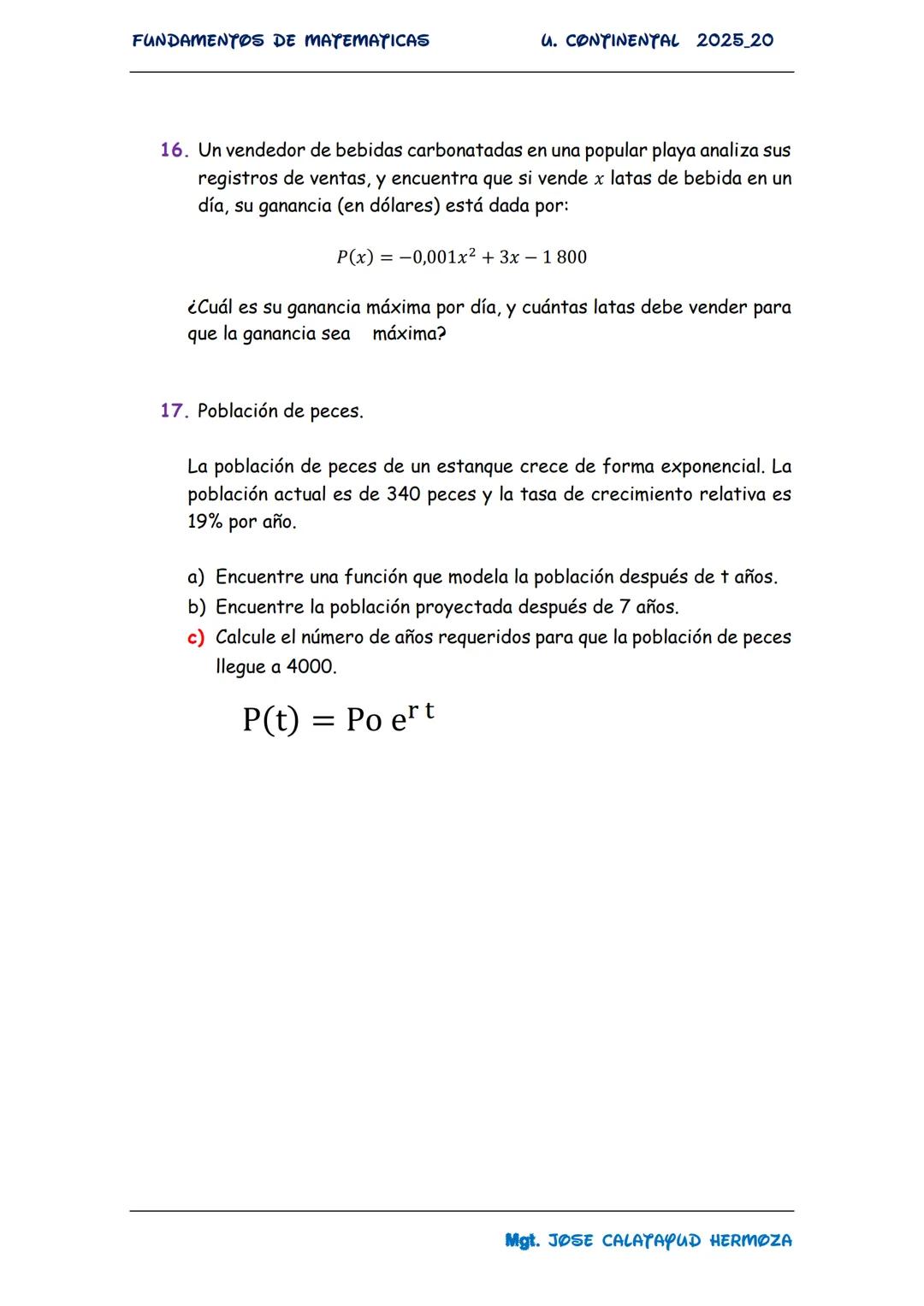 FUNDAMENTOS DE MATEMATICAS
4. CONTINENTAL 2025_20
1. Dada la función f(x) = -2x² + 8x - 10
Calcular el vértice de la parábola y el interce
