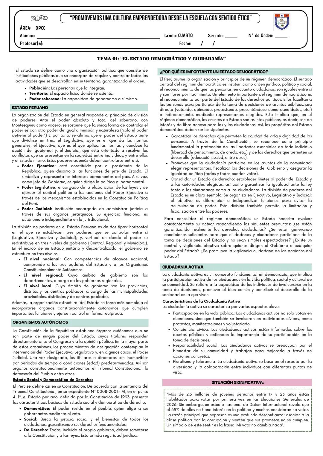 2025
"PROMOVEMOS UNA CULTURA EMPRENDEDORA DESDE LA ESCUELA CON SENTIDO ÉTICO"
ÁREA: DPCC
Alumno:
Profesor(a):
Grado: CUARTO
Fecha //
Sección