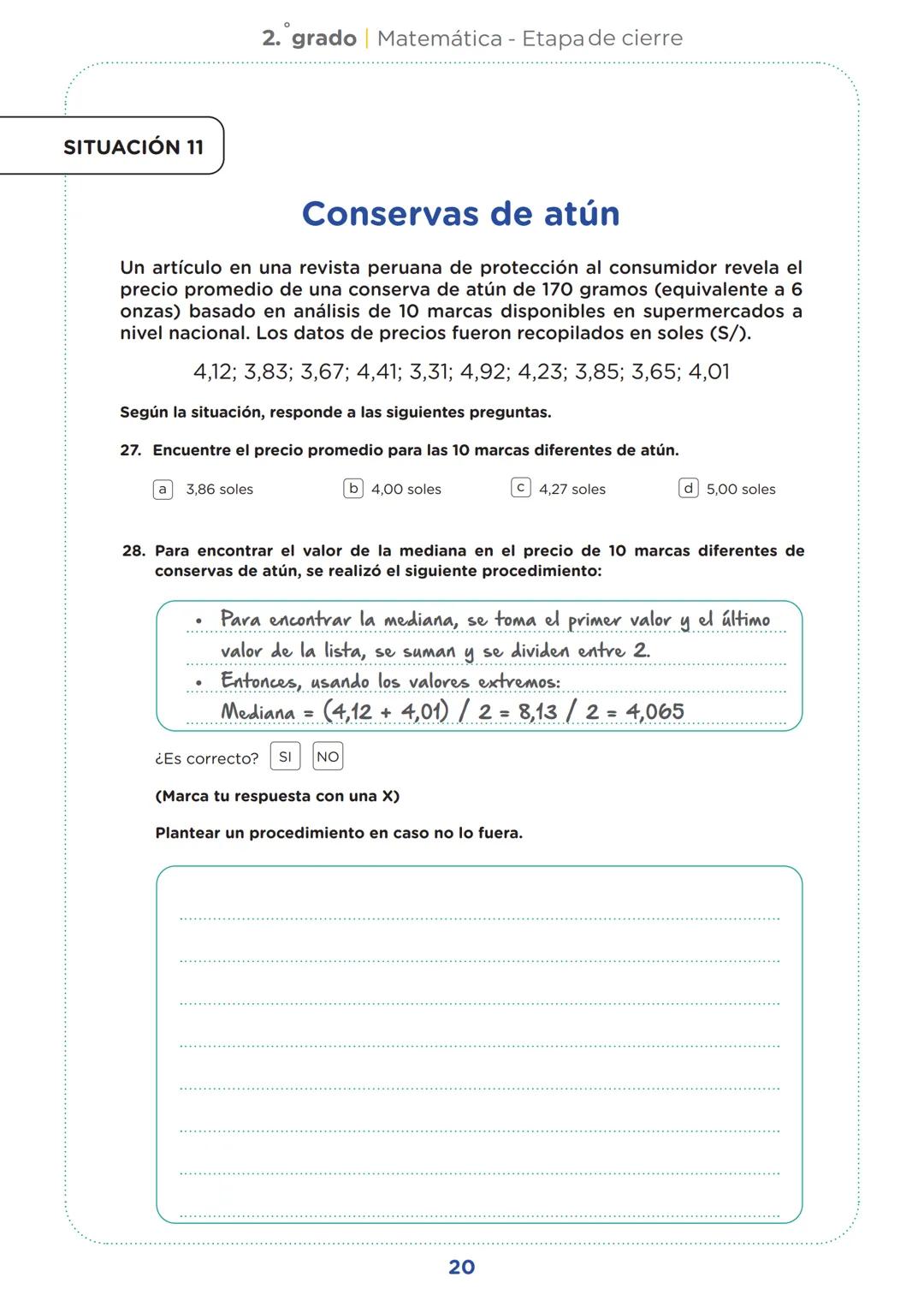 SECUNDARIA
2.º grado
Evaluación diagnóstica
Etapa de cierre
Matemática
Institución educativa:
Nombre(s) y apellidos:
Sección:
Nº de or