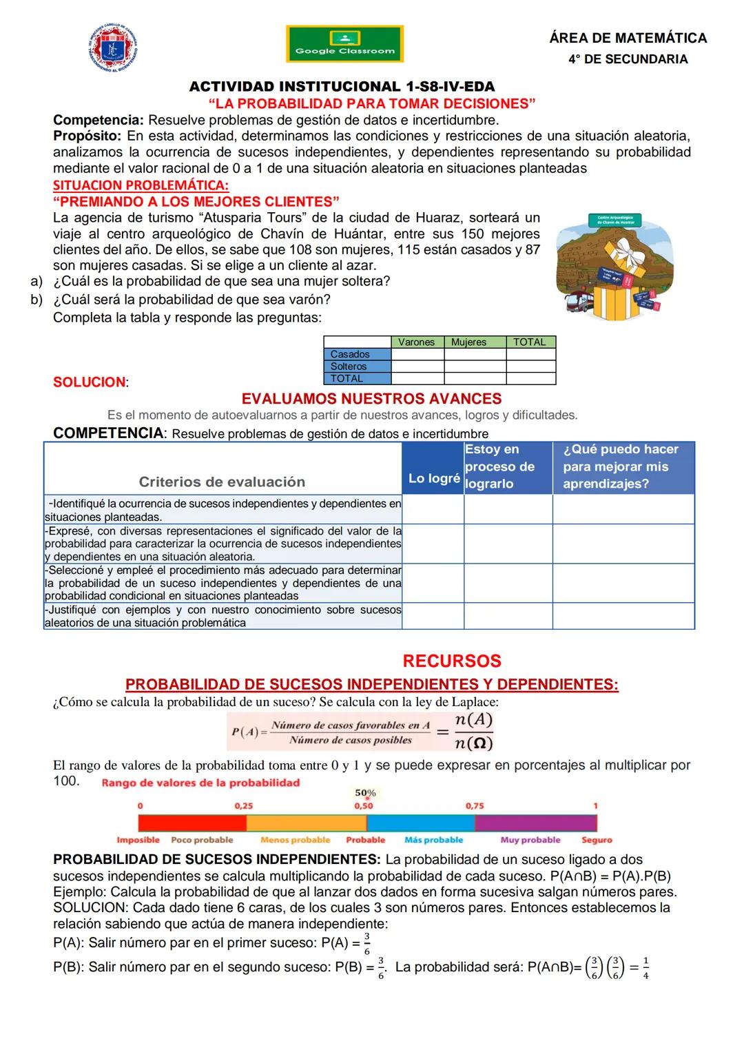 # Google Classro
ÁREA DE MATEMÁTICA
4° DE SECUNDARIA
ACTIVIDAD INSTITUCIONAL 1-S8-IV-EDA
"LA PROBABILIDAD PARA TOMAR DECISIONES"
Competenc