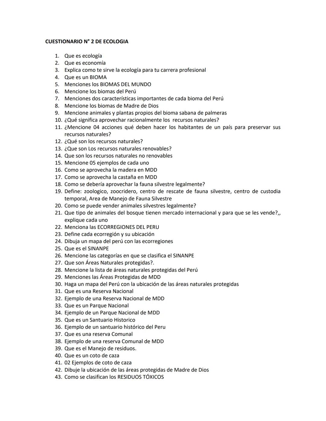 CUESTIONARIO N° 2 DE ECOLOGIA
1. Que es ecología
2. Que es economía
3. Explica como te sirve la ecología para tu carrera profesional
4. Que