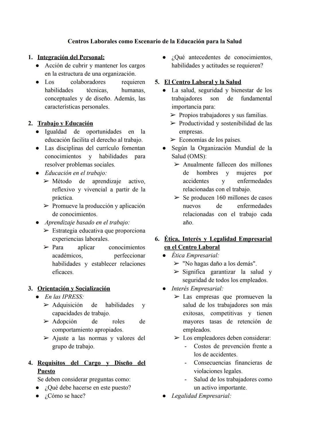 # Centros Laborales como Escenario de la Educación para la Salud
1. Integración del Personal:
• Acción de cubrir y mantener los cargos
en