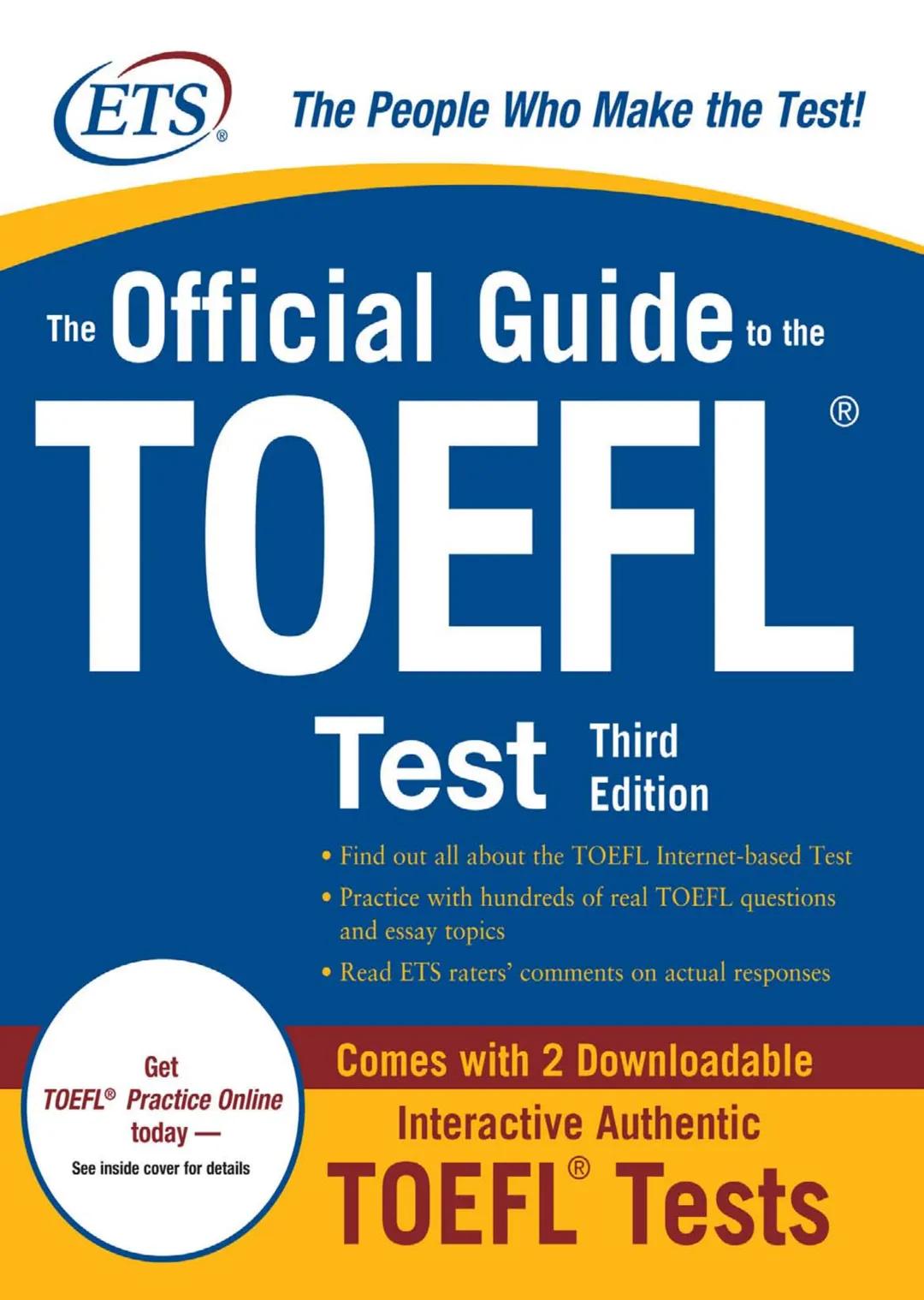 ETS The People Who Make the Test!
The Official Guide to the
TOEFL
Test Enition
Third
• Find out all about the TOEFL Internet-based Test