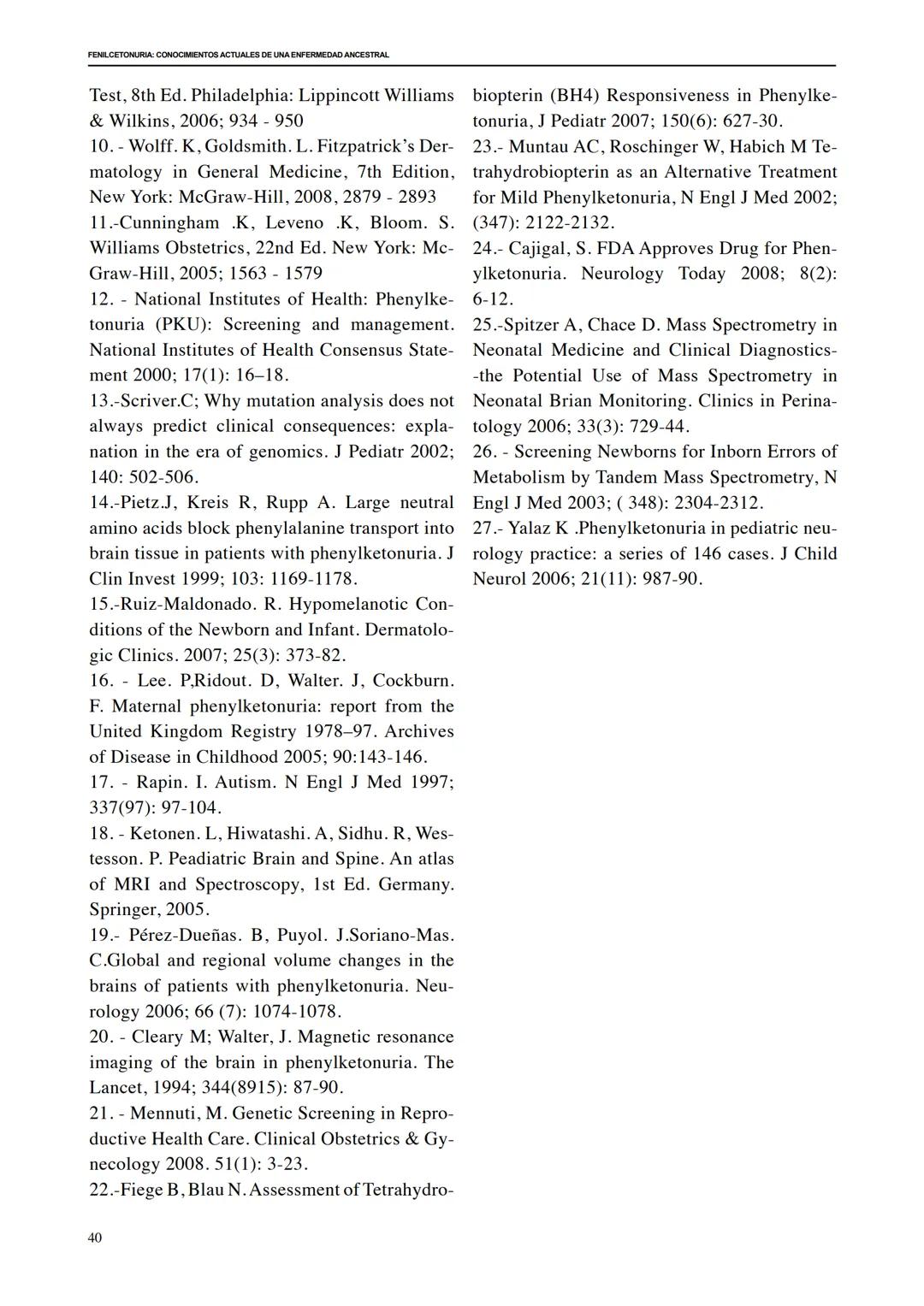 FENILCETONURIA: CONOCIMIENTOS ACTUALES DE UNA ENFERMEDAD ANCESTRAL
FENILCETONURIA: CONOCIMIENTOS ACTUALES DE UNA
ENFERMEDAD ANCESTRAL
Artic