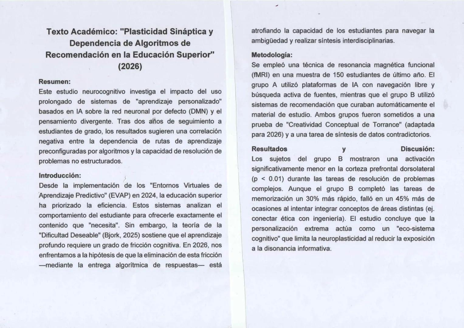 # Texto Académico: "Plasticidad Sináptica y
Dependencia de Algoritmos de
Recomendación en la Educación Superior"
(2026)
Resumen:
Este estud