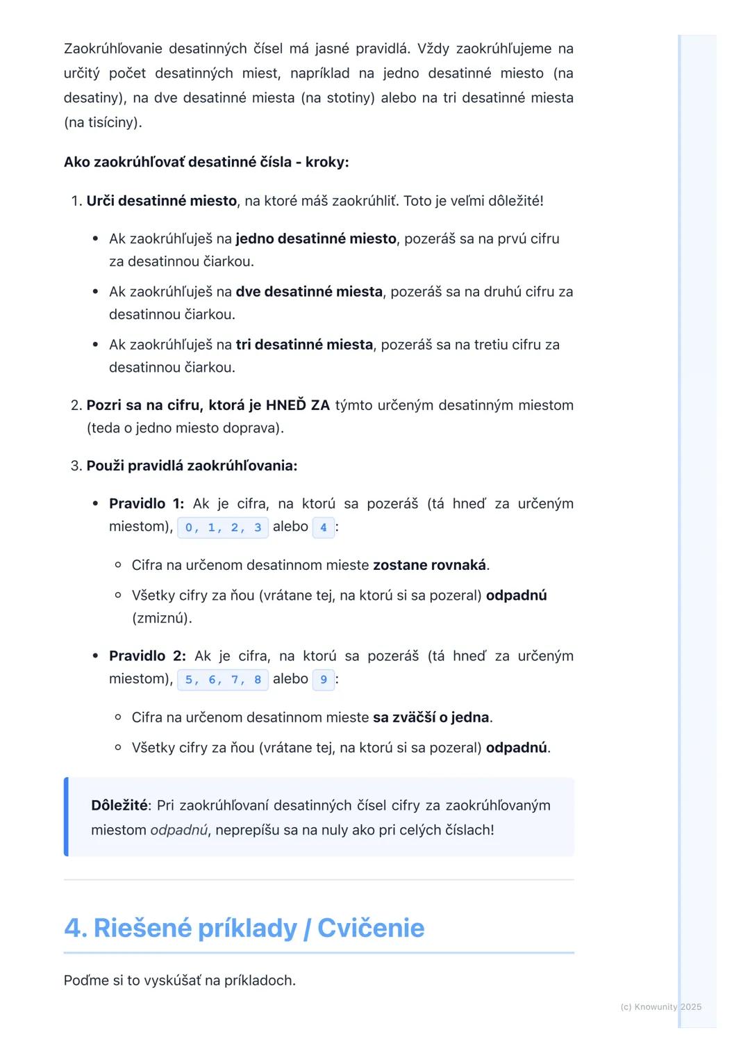 # Zaokrúhľovanie desatinných
# čísel
1. Prehľad / Úvod
Dnes sa budeme učiť, ako zaokrúhľovať desatinné čísla. Už vieme zaokrúhľovať
celé č