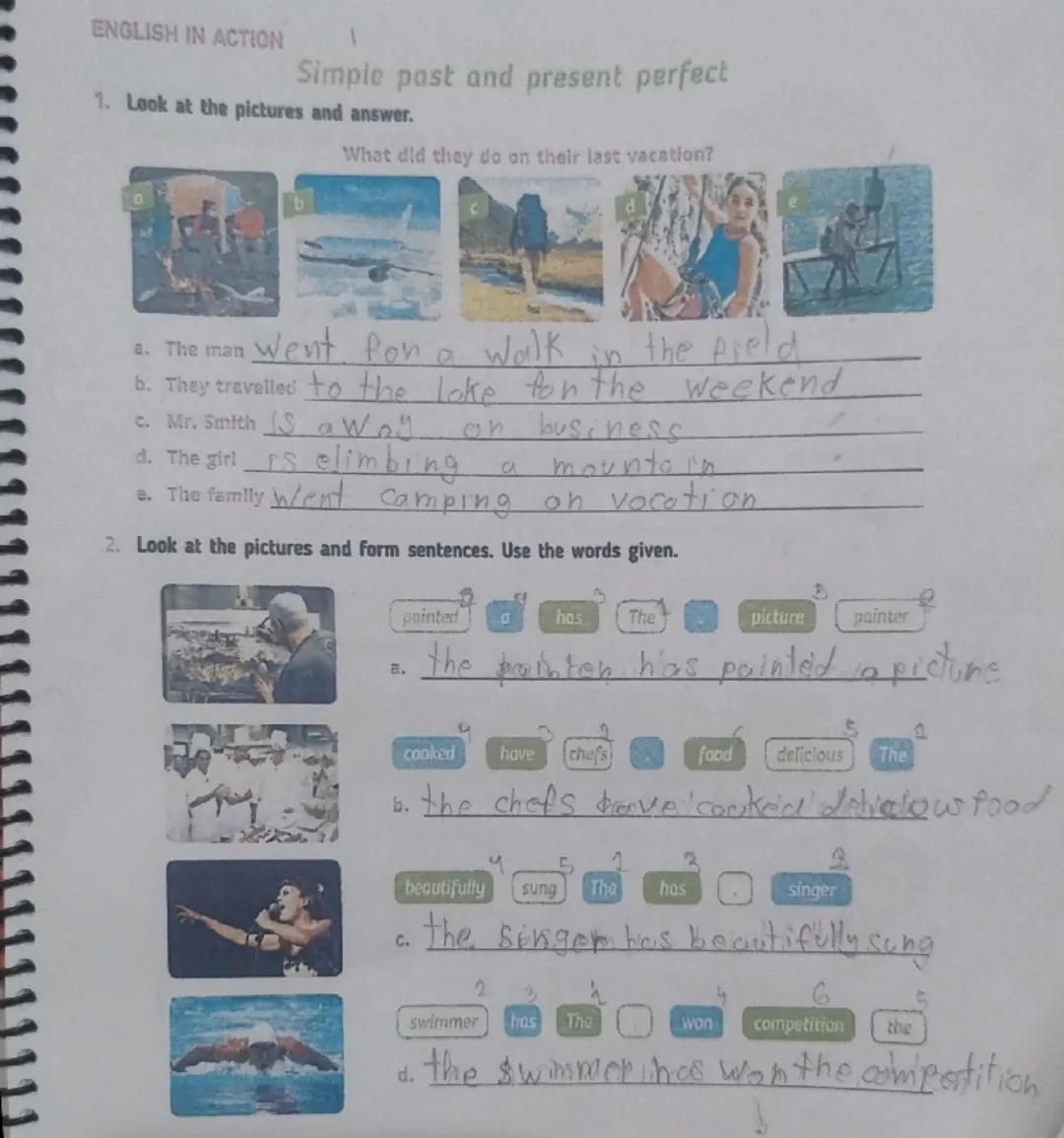 ENGLISH IN ACTION
Simple past and present perfect
1. Look at the pictures and answer.
What did they do on their last vacation?
a. The man