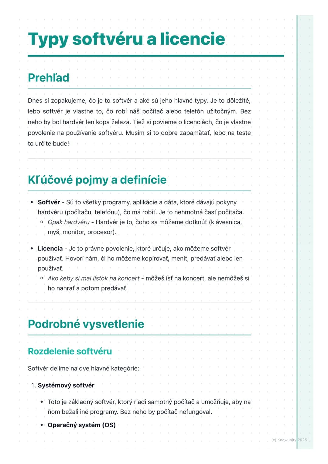 # Typy softvéru a licencie
Prehľad
Dnes si zopakujeme, čo je to softvér a aké sú jeho hlavné typy. Je to dôležité,
lebo softvér je vlastne